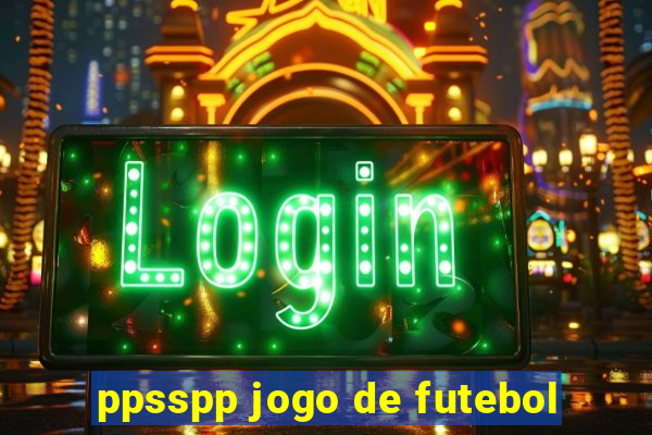 ppsspp jogo de futebol